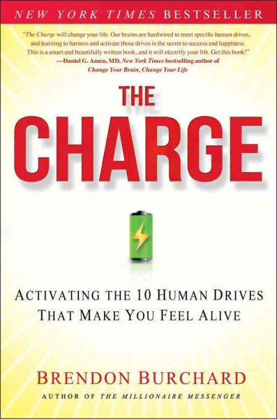 The Charge: Activating the 10 Human Drives That Make You Feel Alive cover