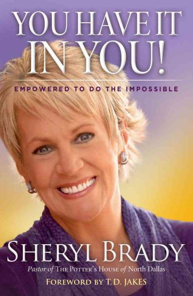 You Have It In You!: Empowered To Do The Impossible cover