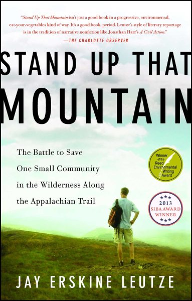 Stand Up That Mountain: The Battle to Save One Small Community in the Wilderness Along the Appalachian Trail cover