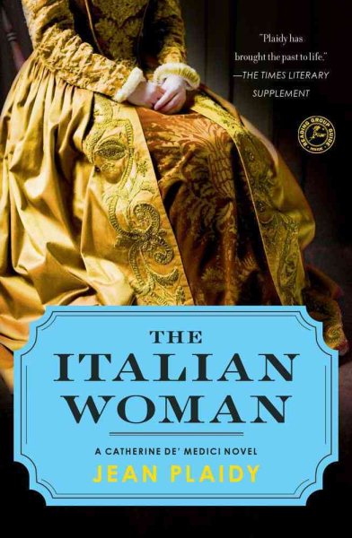 The Italian Woman: A Catherine de' Medici Novel cover