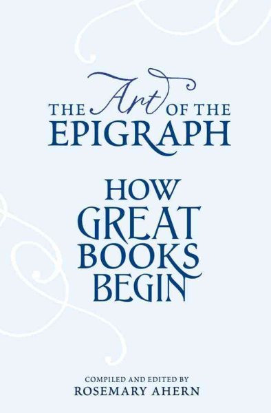 The Art of the Epigraph: How Great Books Begin cover
