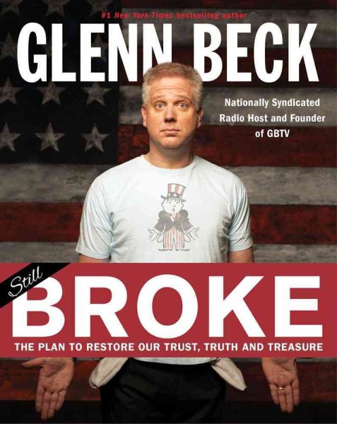 Broke: The Plan to Restore Our Trust, Truth and Treasure cover