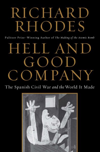 Hell and Good Company: The Spanish Civil War and the World it Made cover