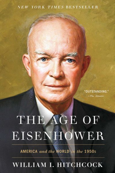 The Age of Eisenhower: America and the World in the 1950s cover