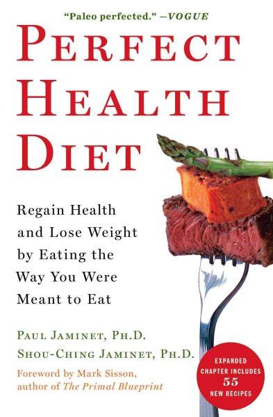 Perfect Health Diet: Regain Health and Lose Weight by Eating the Way You Were Meant to Eat cover