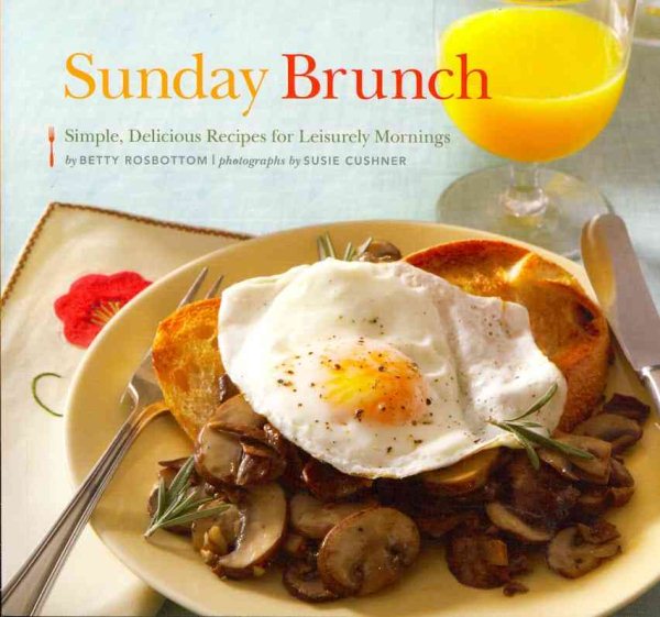 Sunday Brunch: Simple, Delicious Recipes for Leisurely Mornings cover