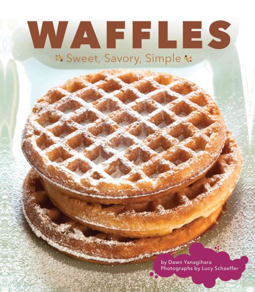Waffles: Sweet, Savory, Simple cover