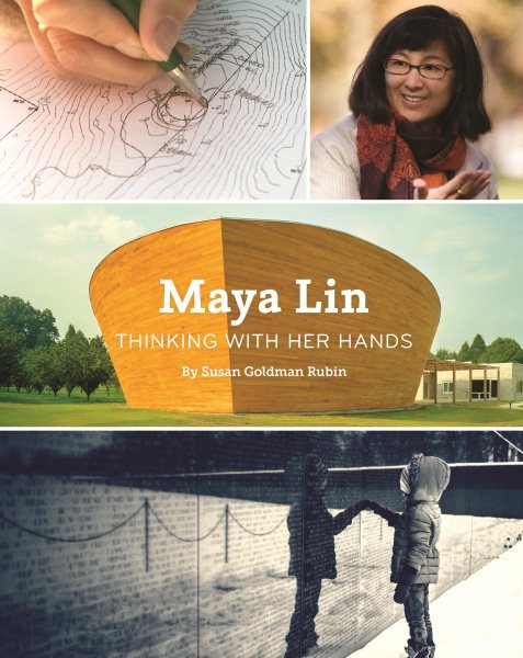 Maya Lin: Thinking with Her Hands (Middle Grade Nonfiction Books, History Books for Kids, Women Empowerment Stories for Kids) cover