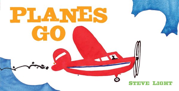 Planes Go: (Airplane Books for Kids 2-4, Transporation Books for Kids) cover