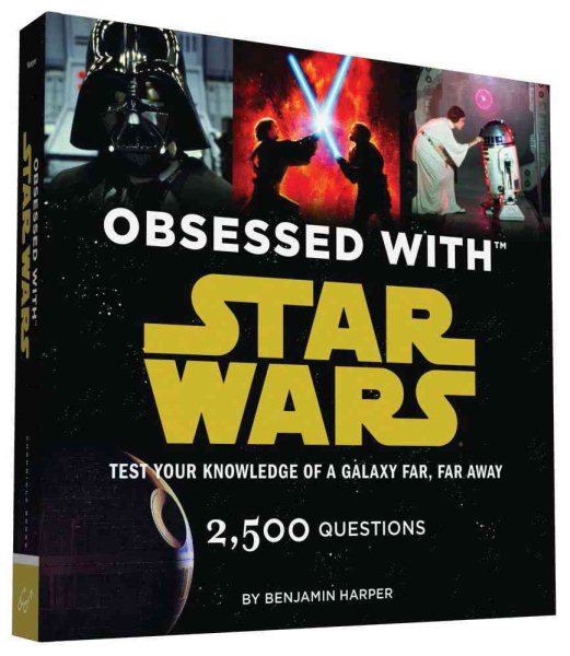 Obsessed with Star Wars: Test Your Knowledge of a Galaxy Far, Far Away cover