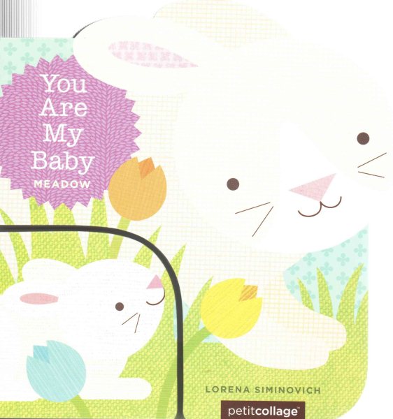 You Are My Baby: Meadow: (Baby First Boards Books for Easter, Bunny Books, Whale Ocean Books) (You Are My Baby Boardbooks) cover