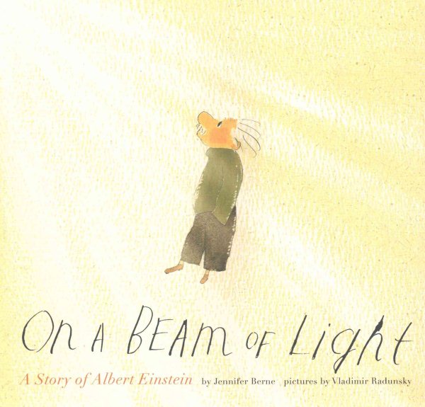 On a Beam of Light: A Story of Albert Einstein (Albert Einstein Book for Kids, Books About Scientists for Kids, Biographies for Kids, Kids Science Books) cover