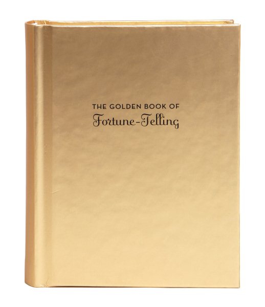 The Golden Book of Fortune-Telling: (Fortune Telling Book, Fortune Teller Book, Book of Luck)