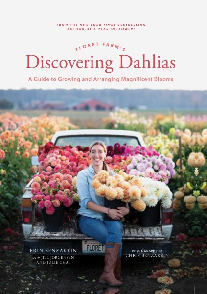 Floret Farm's Discovering Dahlias: A Guide to Growing and Arranging Magnificent Blooms (Floret Farms x Chronicle Books) cover