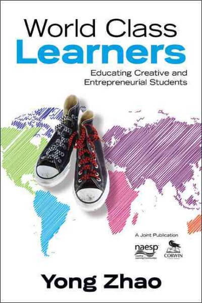 World Class Learners: Educating Creative and Entrepreneurial Students cover
