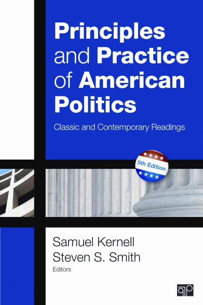 Principles and Practice of American Politics: Classic and Contemporary Readings (Principles & Practice of American Politics) cover