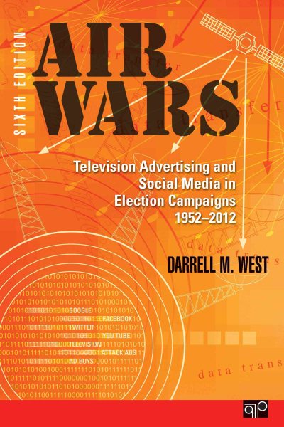 Air Wars: Television Advertising and Social Media in Election Campaigns, 1952-2012 cover