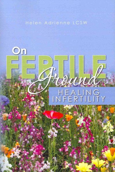 On Fertile Ground: Healing Infertility cover