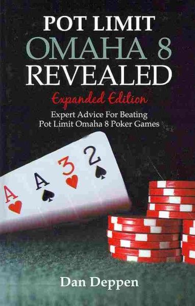 Pot Limit Omaha 8 Revealed Expanded Edition: Expanded and Updated, With Over 50 Pages of New Content cover