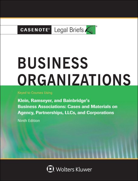 Business Organizations, Keyed to Klein, Ramseyer, and Bainbridge (Casenote Legal Briefs) cover