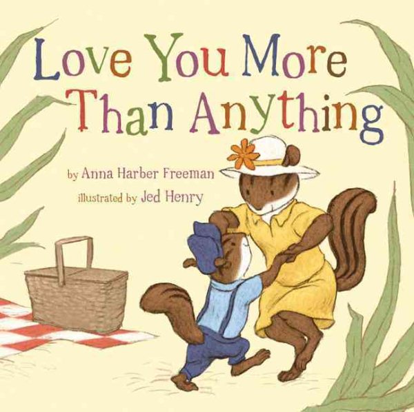 Love You More Than Anything (Snuggle Time Stories) cover