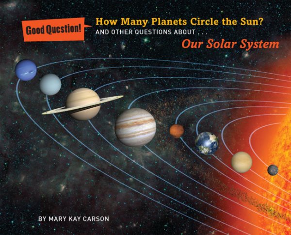 How Many Planets Circle the Sun?: And Other Questions About Our Solar System (Good Question!) cover