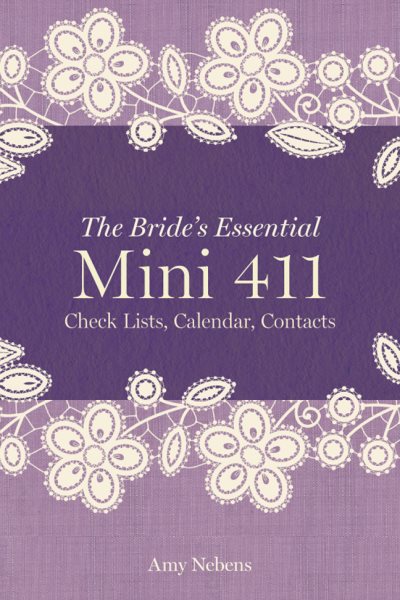 The Bride's Essential Mini 411: Checklists, Calendars, Contacts cover