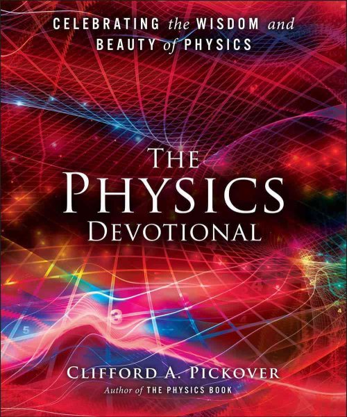 The Physics Devotional: Celebrating the Wisdom and Beauty of Physics cover