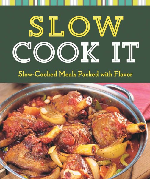 Slow Cook It: Slow-Cooked Meals Packed with Flavor (Cook Me!)