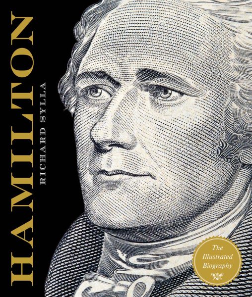 Alexander Hamilton: The Illustrated Biography cover