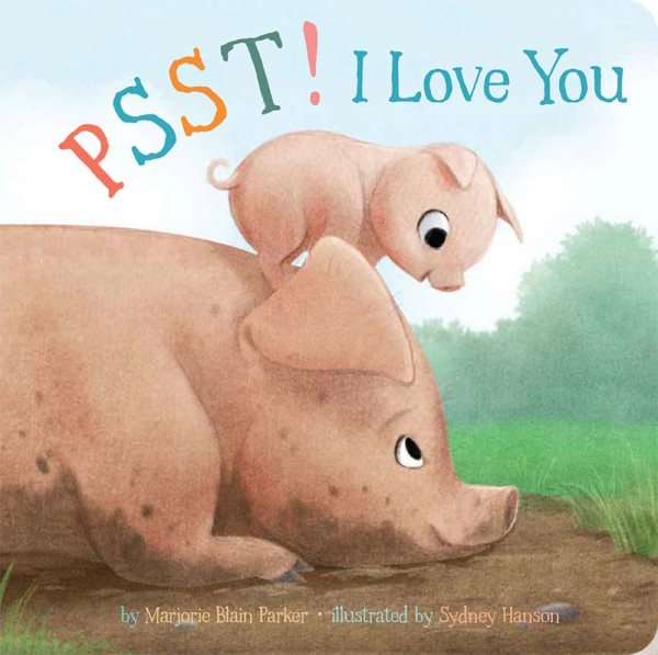 Psst! I Love You (Volume 7) (Snuggle Time Stories) cover