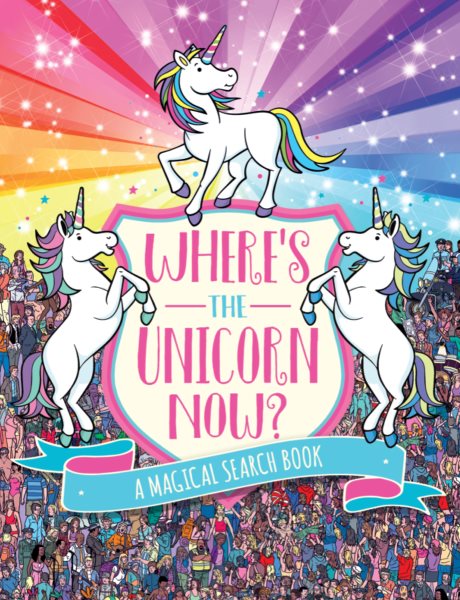 Where's the Unicorn Now?: A Magical Search Book (Volume 2) (A Remarkable Animals Search Book) cover