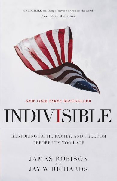 Indivisible: Restoring Faith, Family, and Freedom Before It's Too Late cover