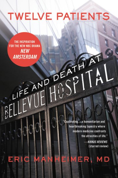 Twelve Patients: Life and Death at Bellevue Hospital (The Inspiration for the NBC Drama New Amsterdam) cover