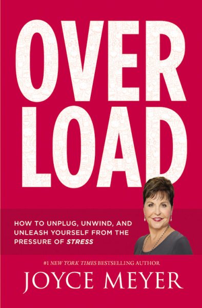 Overload: How to Unplug, Unwind, and Unleash Yourself from the Pressure of Stress cover