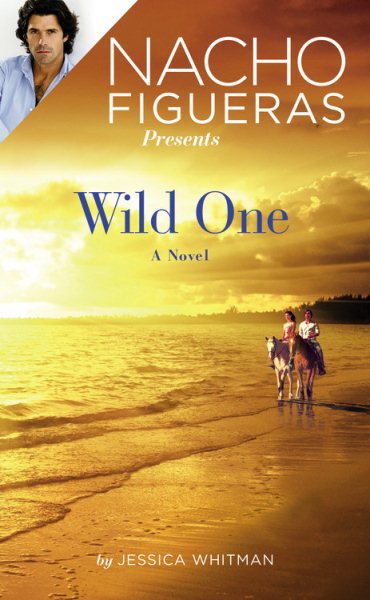 Nacho Figueras Presents: Wild One (Polo Season) cover