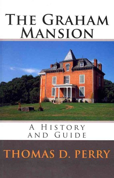 The Graham Mansion: History and Guide cover