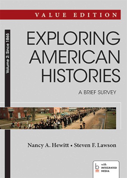 Exploring American Histories: A Brief Survey, Value Edition, Volume II, Since 1865 cover