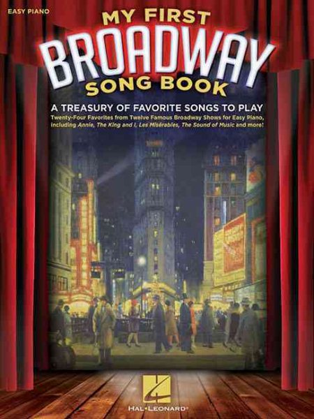 My First Broadway Song Book: A Treasury of Favorite Songs to Play cover