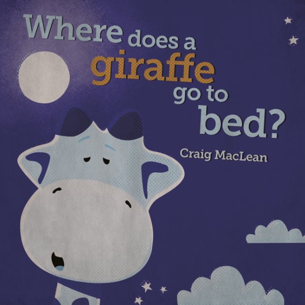 Where Does a Giraffe Go to Bed? cover