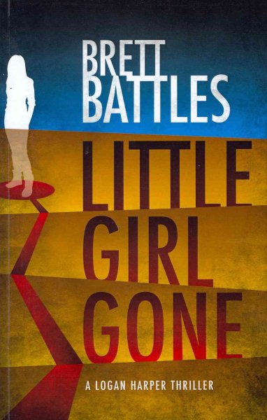 Little Girl Gone: A Logan Harper Thriller cover