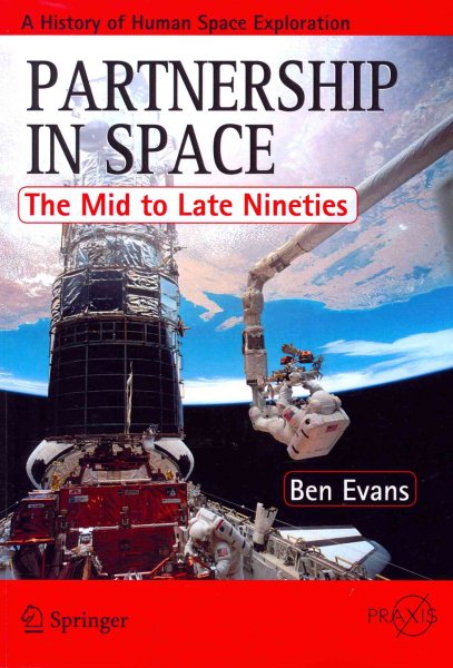 Partnership in Space: The Mid to Late Nineties (Springer Praxis Books / Space Exploration)