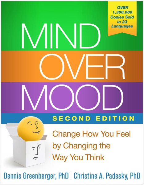 Mind Over Mood, Second Edition: Change How You Feel by Changing the Way You Think cover
