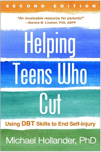 Helping Teens Who Cut, Second Edition: Using DBT Skills to End Self-Injury cover