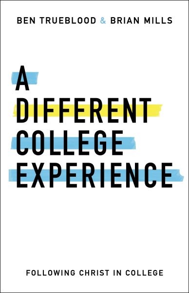 A Different College Experience: Following Christ in College cover