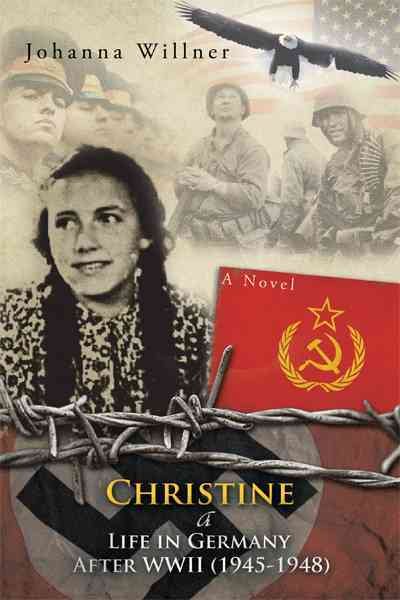 Christine A Life In Germany After W.W.ll (1945-1948) cover