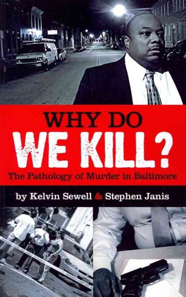 Why Do We Kill?: The Pathology of Murder in Baltimore cover