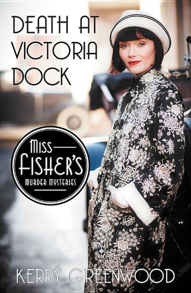 Death at Victoria Dock (Miss Fisher's Murder Mysteries, 4) cover