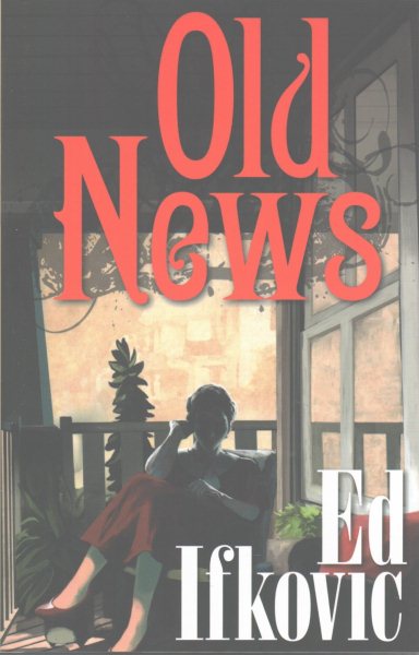 Old News (Edna Ferber Mysteries, 8) cover