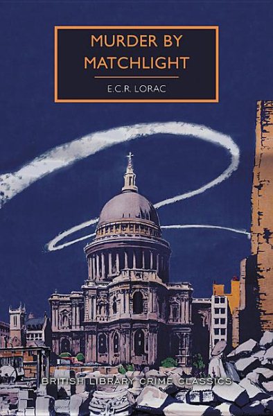 Murder by Matchlight: A Traditional Detective Mystery (A British Library Crime Classic) (British Library Crime Classics) cover